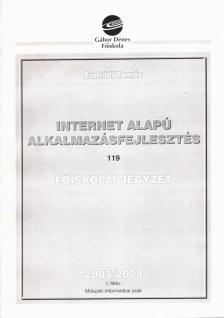 Endrődi Tamás - Internet alapú alkalmazásfejlesztés 2007/2008 I. félév [antikvár]