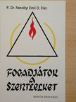P. Dr. Naszályi Emil - Fogadjátok a Szentlelket! [antikvár]