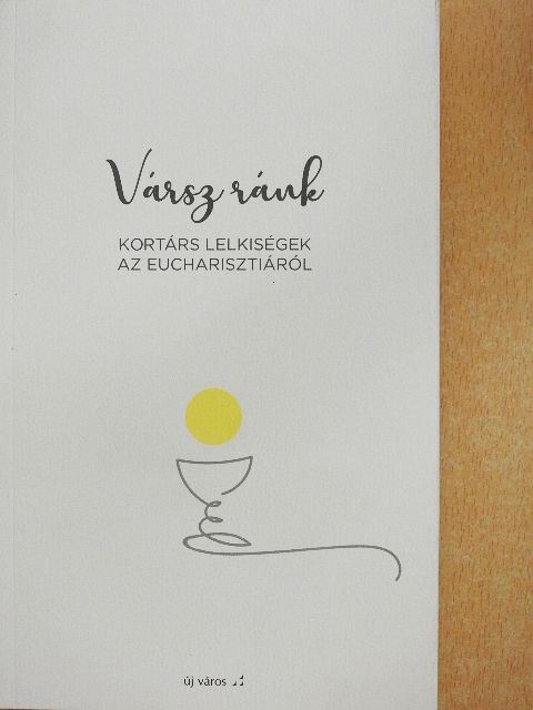 Chiara Lubich - Vársz ránk [antikvár]