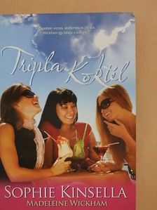 Madeleine Wickham - Tripla Koktél [antikvár]