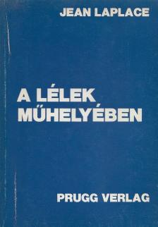 Laplace, Jean - A lélek műhelyében [antikvár]