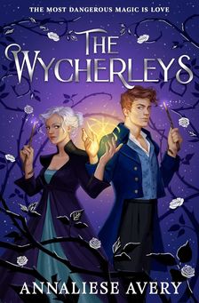 Annaliese Avery - The Wycherleys (Book 1)