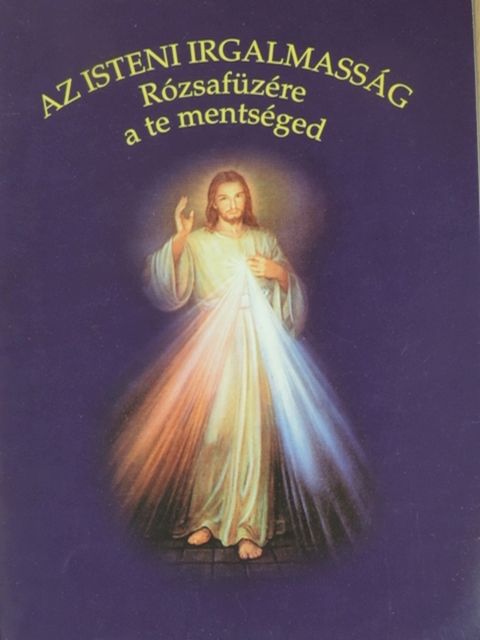 Az Isteni Irgalmasság rózsafüzére a Te mentséged [antikvár]