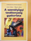 Bauer János - A személyügyi tevékenység gyakorlata [antikvár]