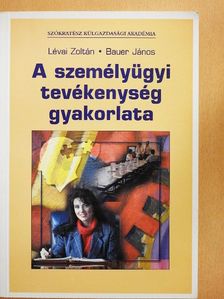 Bauer János - A személyügyi tevékenység gyakorlata [antikvár]