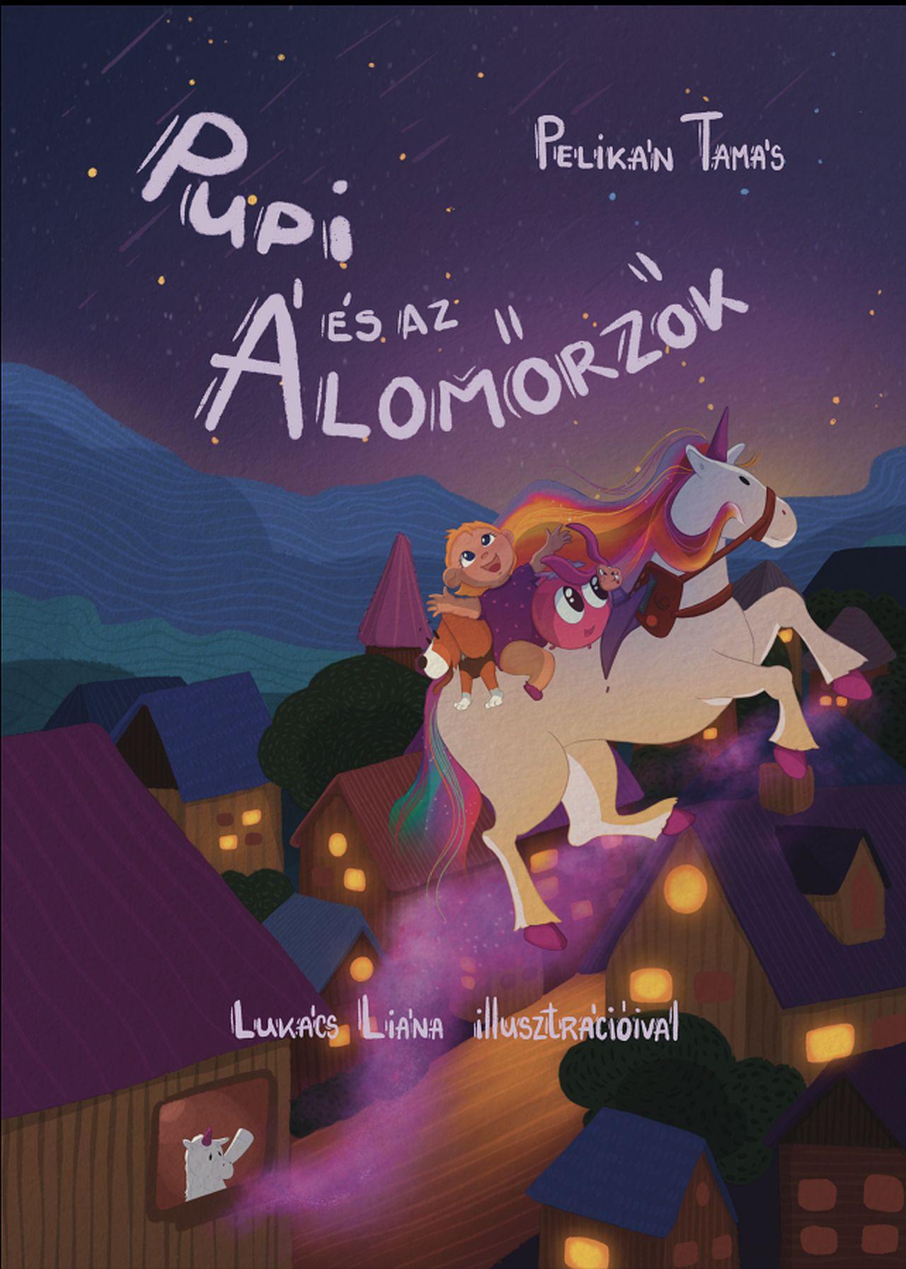 Pelikán Tamás - Pupi és az Álomőrzők