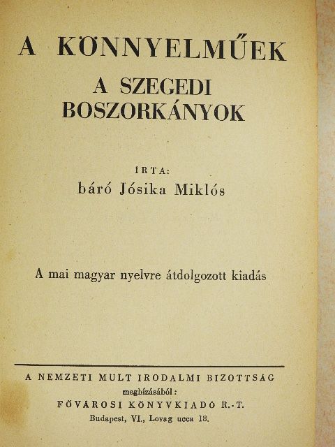 Báró Jósika Miklós - A könnyelműek/A szegedi boszorkányok [antikvár]