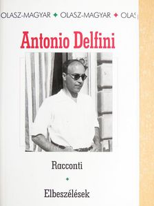 Antonio Delfini - Elbeszélések [antikvár]