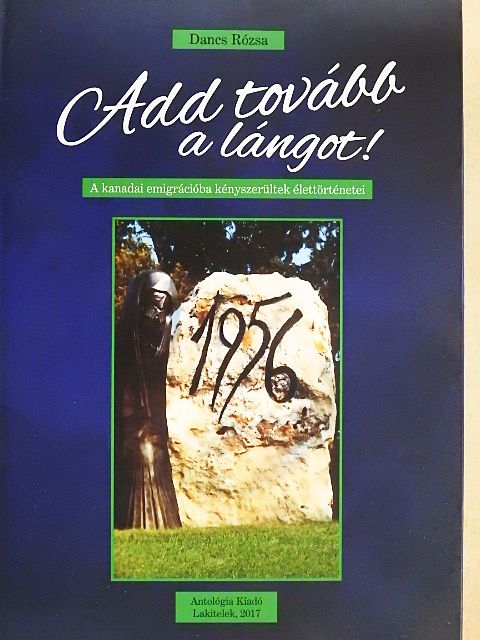 Dancs Rózsa - Add tovább a lángot! [antikvár]