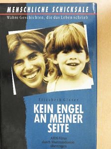 Elizabeth Glaser - Kein Engel an meiner Seite [antikvár]