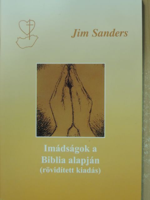 Jim Sanders - Imádságok a Biblia alapján [antikvár]