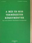 D. C. Jarvis - A méz és más természetes készítmények [antikvár]