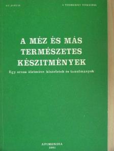 D. C. Jarvis - A méz és más természetes készítmények [antikvár]
