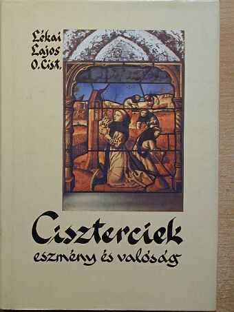 Lékai Lajos - Ciszterciek [antikvár]