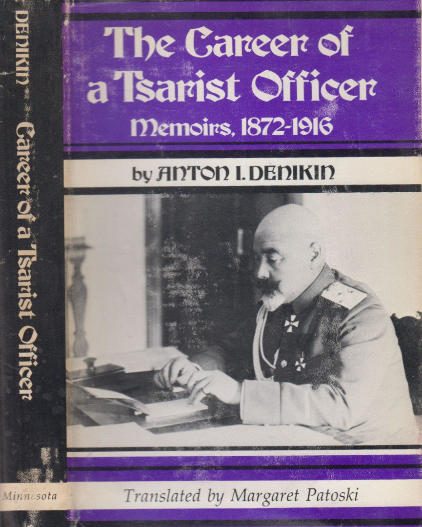 Denikin, Anton I. - The Career of a Tsarist Officer [antikvár]