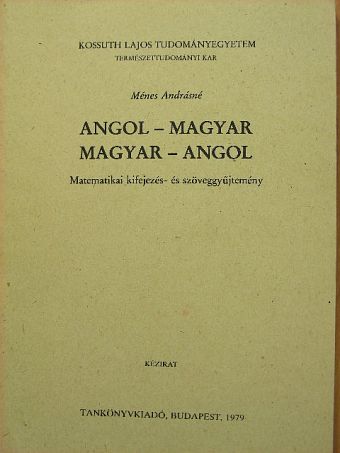 Ménes Andrásné - Angol-magyar/magyar-angol matematikai kifejezés- és szöveggyűjtemény [antikvár]