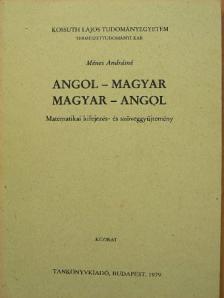 Ménes Andrásné - Angol-magyar/magyar-angol matematikai kifejezés- és szöveggyűjtemény [antikvár]