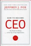 Jeffrey J. Fox - How to become CEO: The rules for rising to the top of any organization [antikvár]