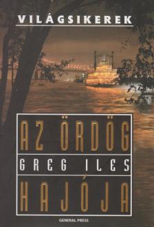 Greg Iles - Az ördög hajója [antikvár]