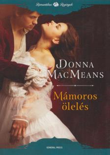 Donna MacMeans - Mámoros ölelés [antikvár]