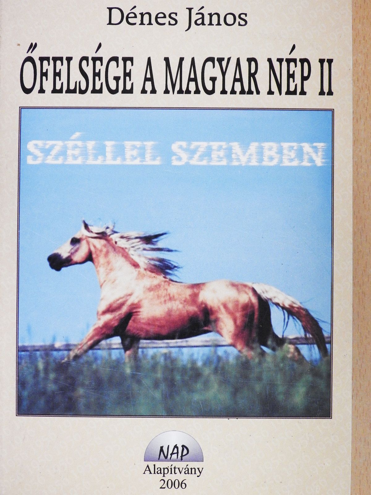 Dénes János - Őfelsége a magyar nép II. (dedikált példány) [antikvár]