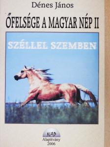 Dénes János - Őfelsége a magyar nép II. (dedikált példány) [antikvár]