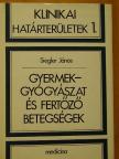 Siegler János - Gyermekgyógyászat és fertőző betegségek [antikvár]
