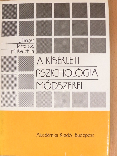Jean Piaget - A kísérleti pszichológia módszerei [antikvár]