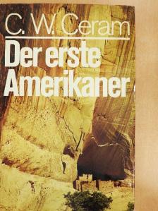C. W. Ceram - Der erste Amerikaner [antikvár]