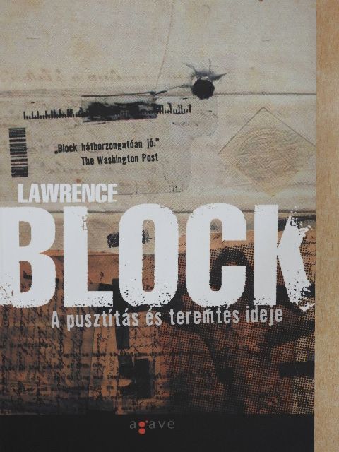 Lawrence Block - A pusztítás és teremtés ideje [antikvár]
