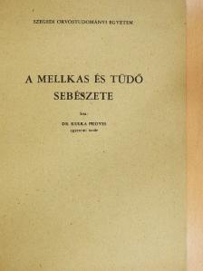 Dr. Kulka Frigyes - A mellkas és tüdő sebészete [antikvár]