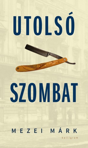Mezei Márk - Utolsó szombat [eKönyv: epub, mobi]