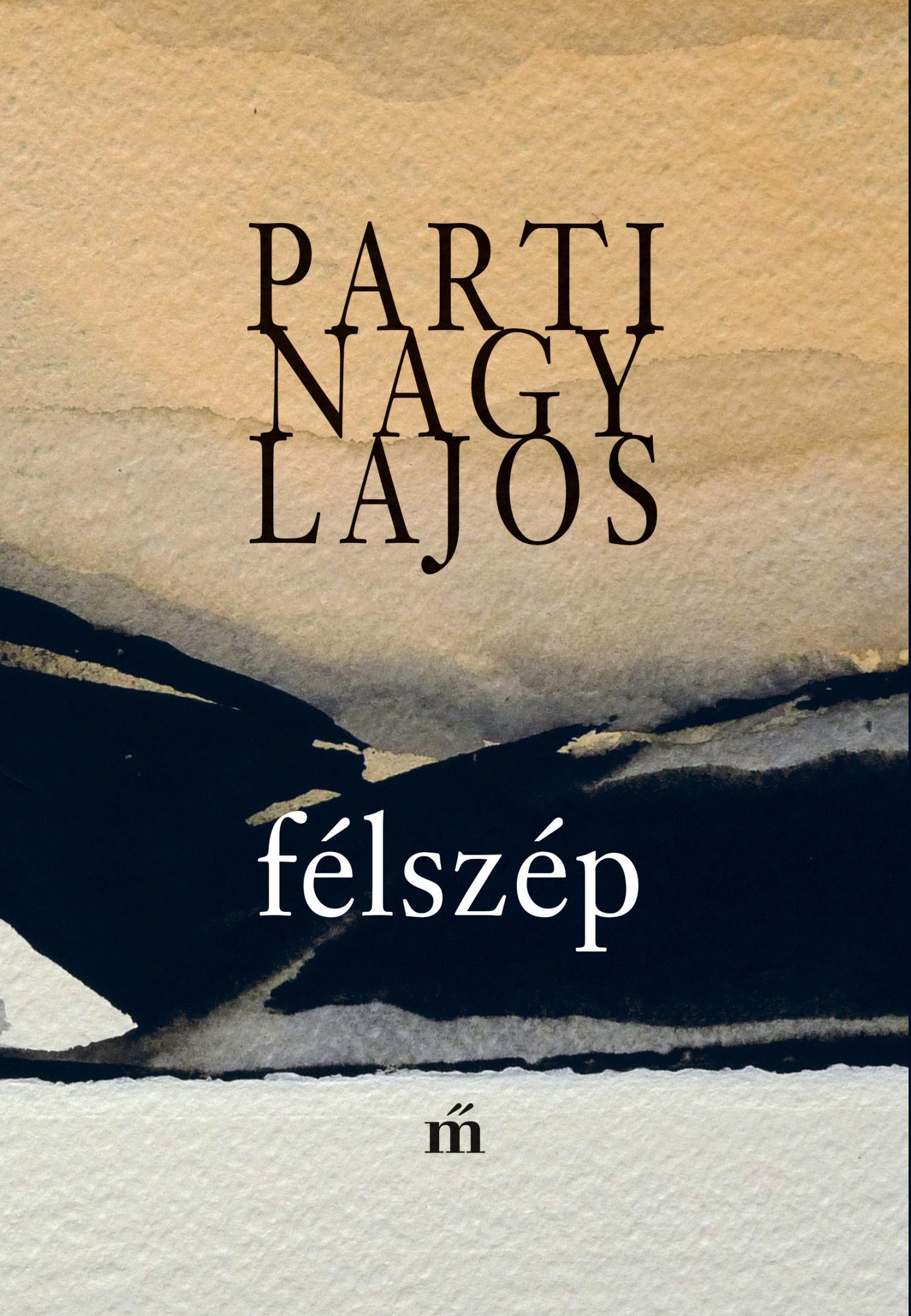 Parti Nagy Lajos - Félszép