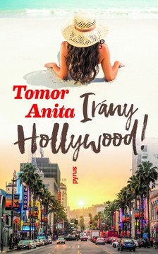 Tomor Anita - Irány Hollywood! [eKönyv: epub, mobi]