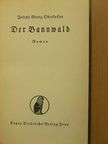 Joseph Georg Oberkoster - Der Bannwald [antikvár]
