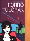 Lucy Kellaway - Forró túlórák [antikvár]