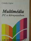 Csánky Lajos - Multimédia PC-s környezetben [antikvár]