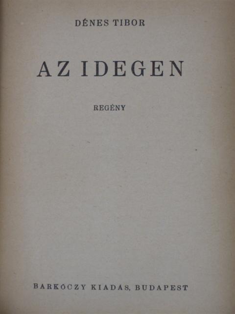 Dénes Tibor - Az idegen [antikvár]
