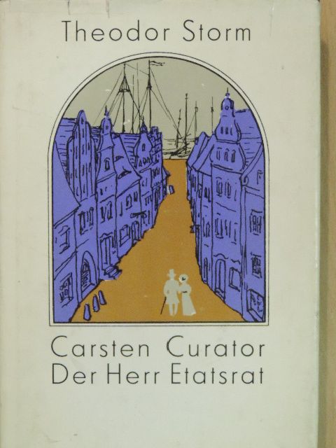 Theodor Storm - Carsten Curator/Der Herr Etatsrat [antikvár]