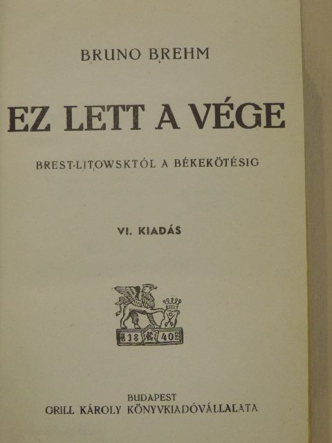 Bruno Brehm - Ez lett a vége [antikvár]