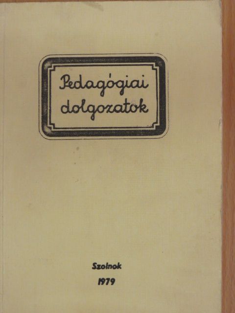 Bethlendy Béla - Pedagógiai dolgozatok [antikvár]