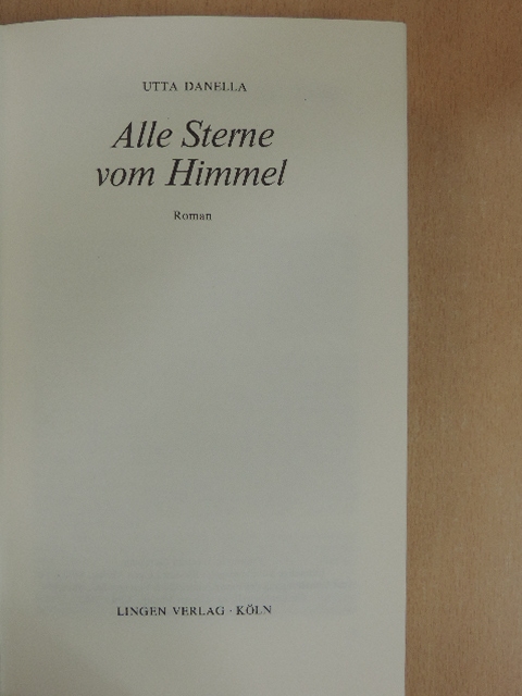 Utta Danella - Alle Sterne vom Himmel [antikvár]