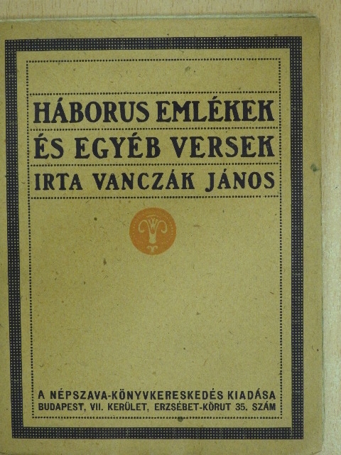 Vanczák János - Háborus emlékek és egyéb versek [antikvár]