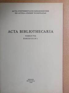 Havasi Zoltán - Acta Bibliothecaria Tomus VII. Fasciculus 1. [antikvár]
