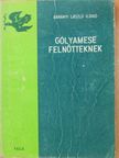 Bárányi László Ildikó - Gólyamese felnőtteknek [antikvár]