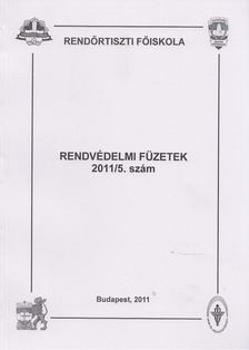 Valcsicsák Imre - Rendvédelmi füzetek 2011/5. szám [antikvár]