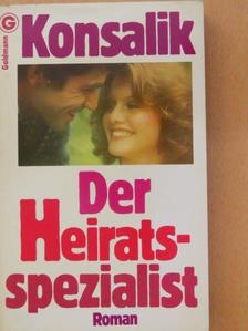 Heinz G. Konsalik - Der Heiratsspezialist [antikvár]