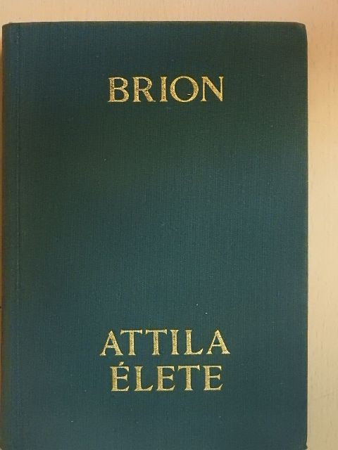 Marcel Brion - Attila élete [antikvár]