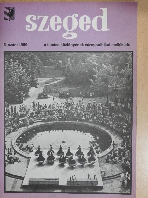 Ifj. Lele József - Szeged 1989/6. [antikvár]
