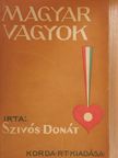 Szivós Donát - Magyar vagyok! [antikvár]